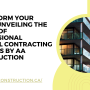 Transform Your Space: Unveiling the Power of Professional General Contracting Services by AA Construction